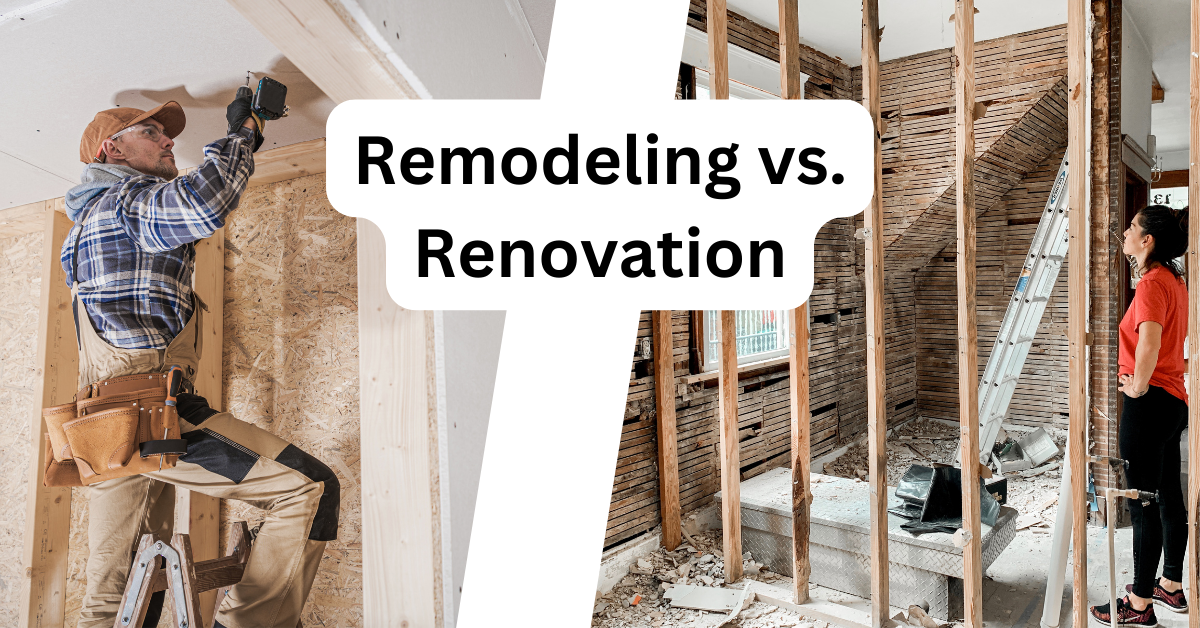 Remodeling Vs Renovation.
